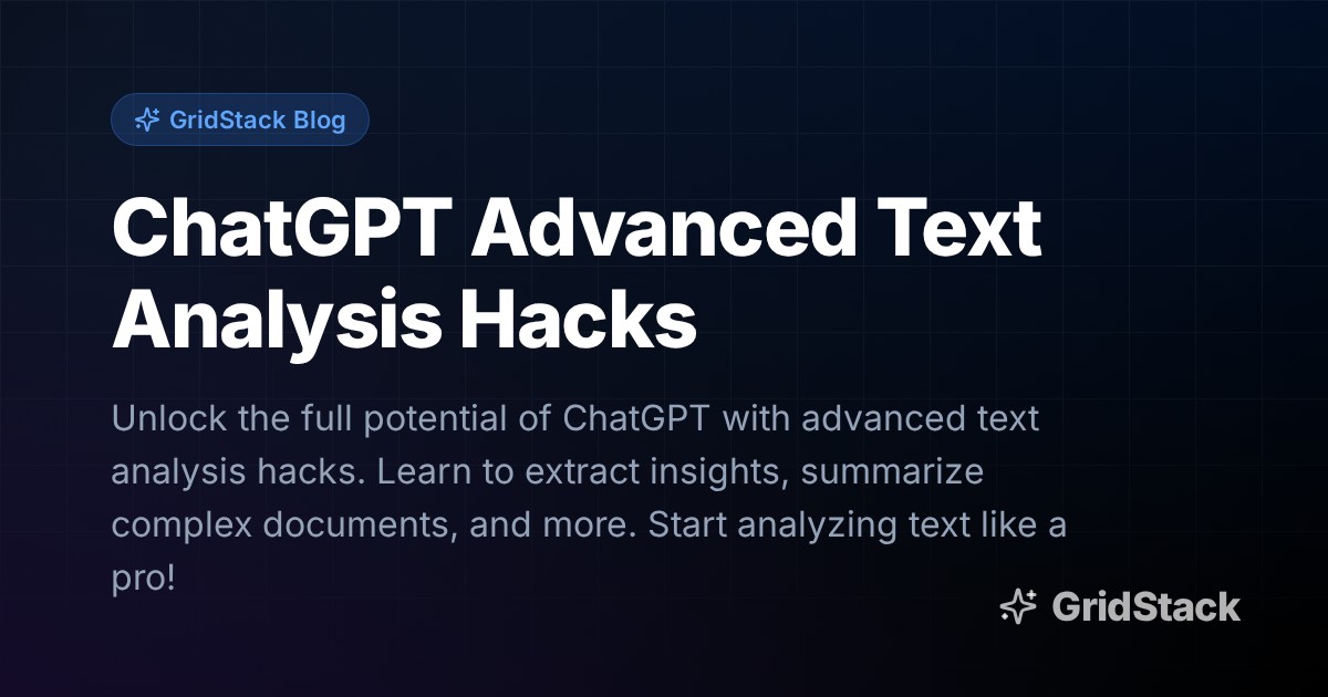 ChatGPT Advanced Text Analysis Hacks