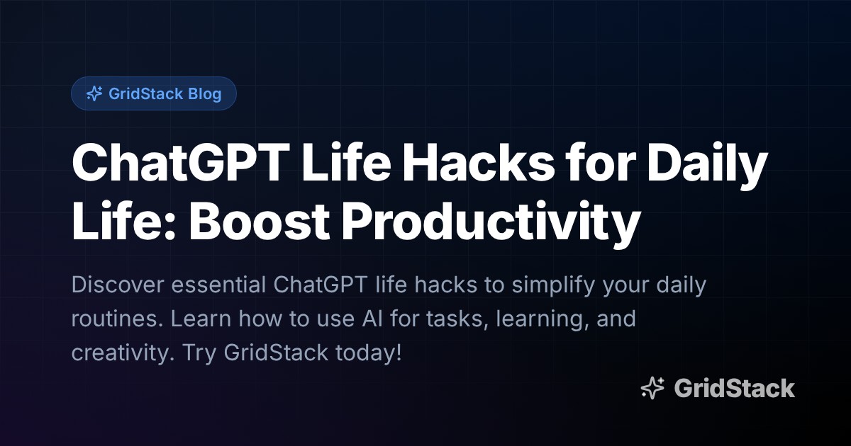 ChatGPT Life Hacks for Daily Life: Boost Productivity