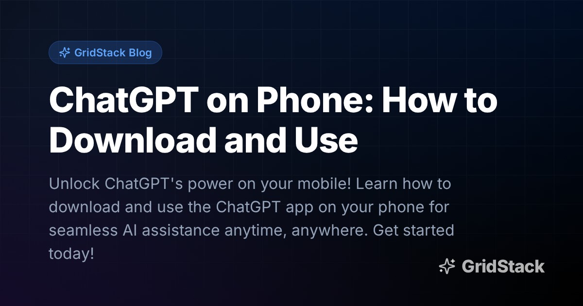 ChatGPT on Phone: How to Download and Use
