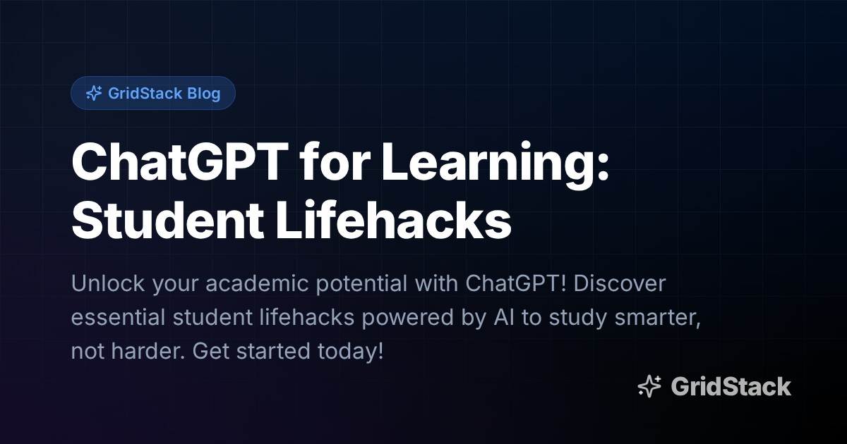 ChatGPT for Learning: Student Lifehacks