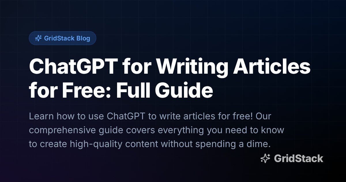 ChatGPT for Writing Articles for Free: Full Guide