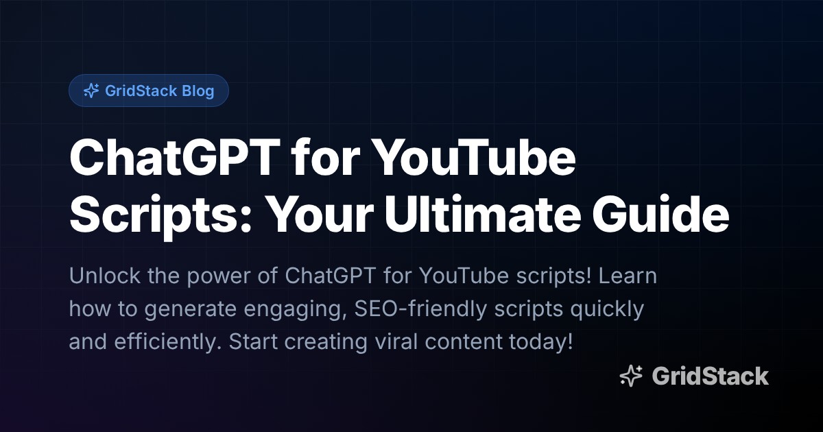 ChatGPT for YouTube Scripts: Your Ultimate Guide