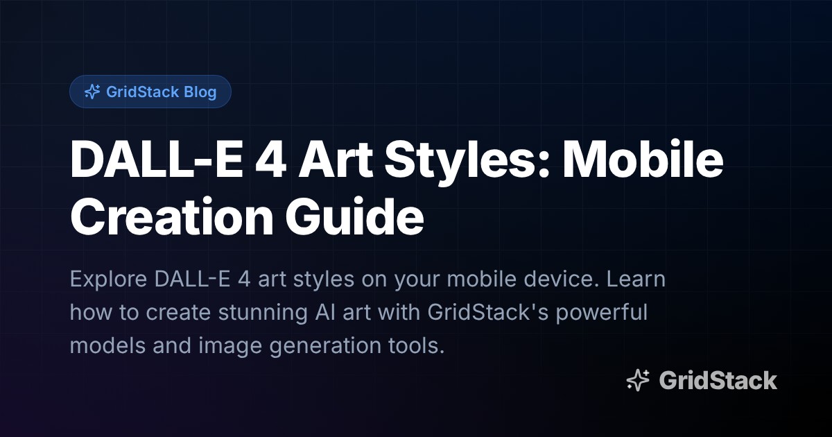 DALL-E 4 Art Styles: Mobile Creation Guide