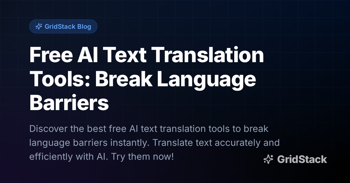 Free AI Text Translation Tools: Break Language Barriers