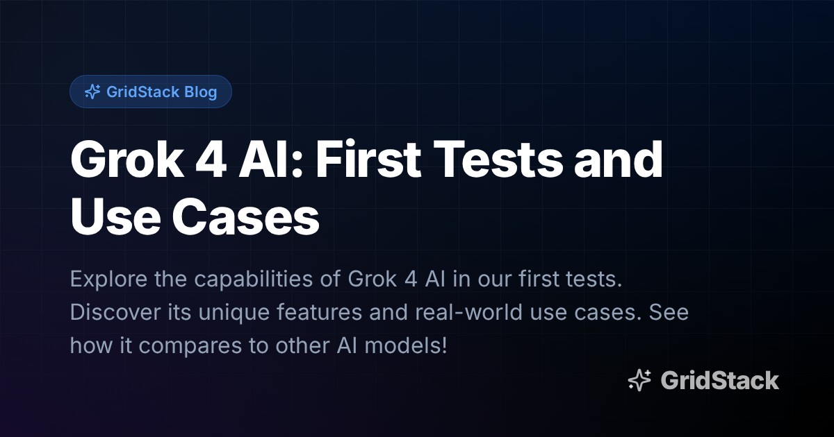 Grok 4 AI: First Tests and Use Cases