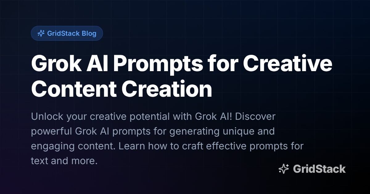 Grok AI Prompts for Creative Content Creation