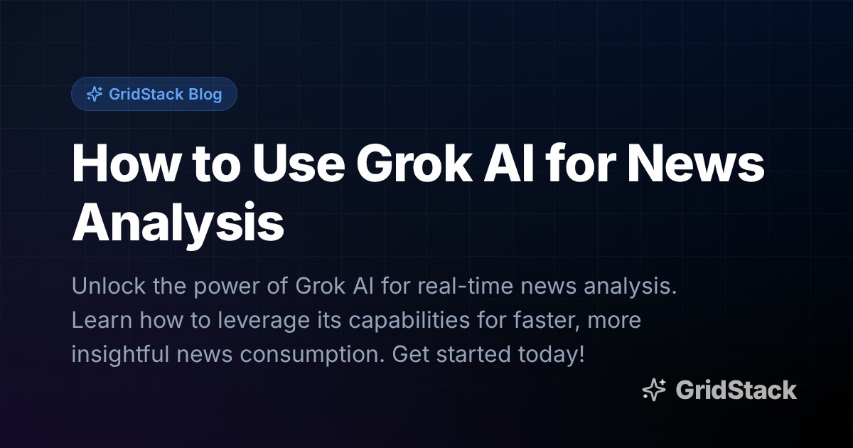How to Use Grok AI for News Analysis