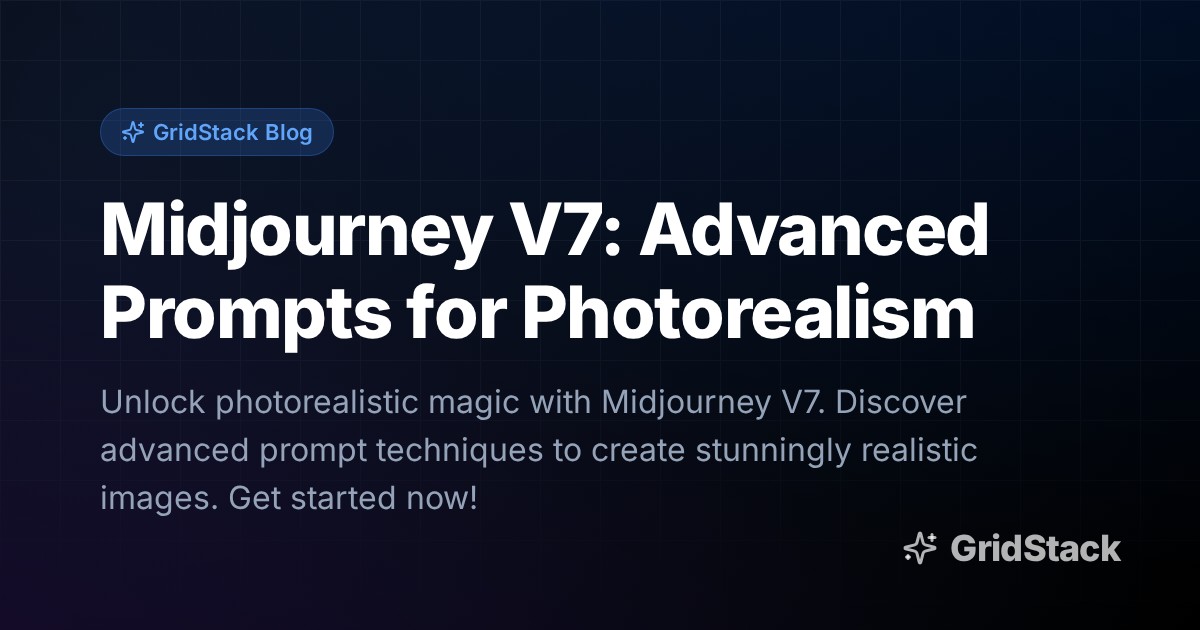 Midjourney V7: Advanced Prompts for Photorealism
