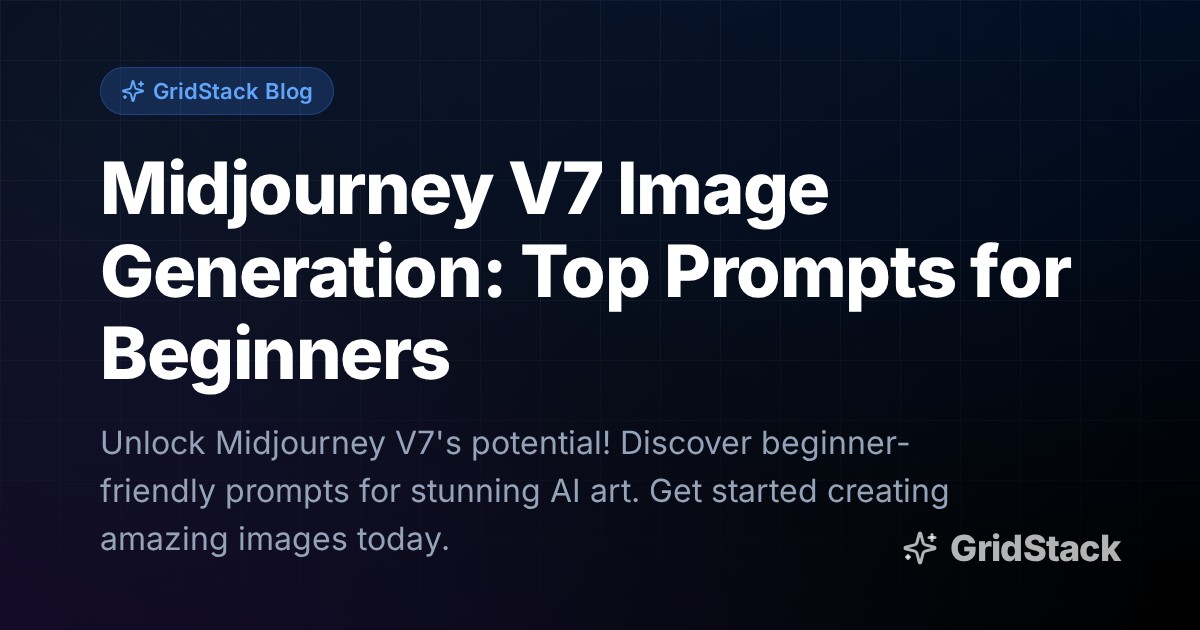 Midjourney V7 Image Generation: Top Prompts for Beginners