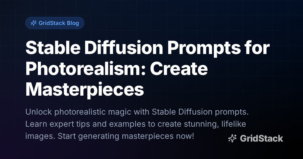 Stable Diffusion Prompts for Photorealism: Create Masterpieces