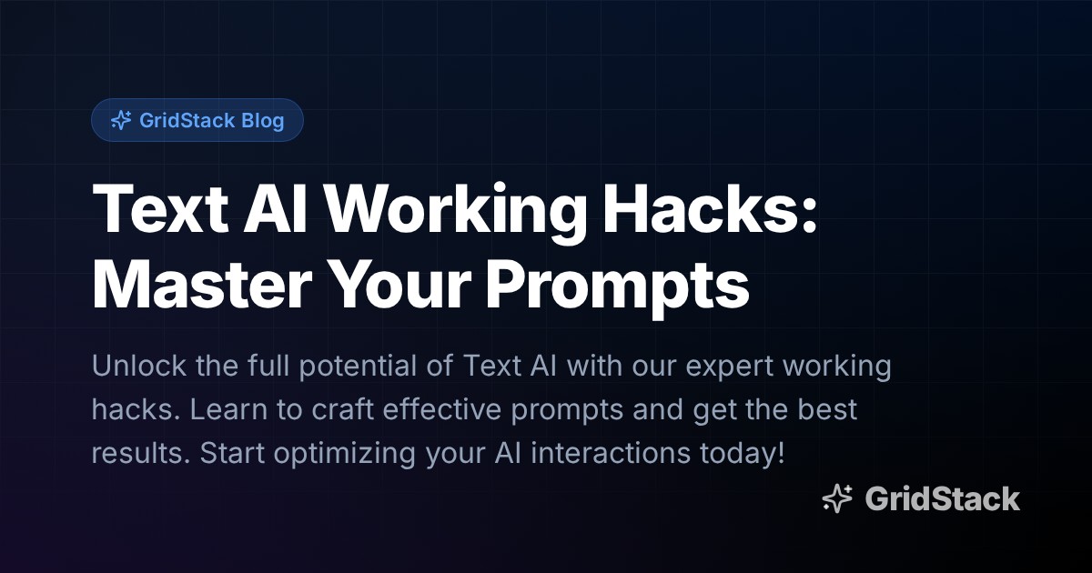 Text AI Working Hacks: Master Your Prompts