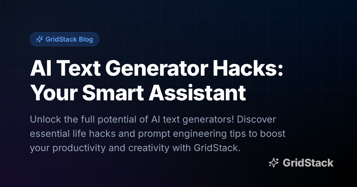 AI Text Generator Hacks: Your Smart Assistant
